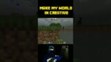 Make my World in creative part 11  #shorts #minecraft