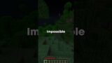 Minecraft, But it's Impossible…