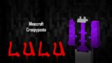 Minecraft Creepypasta | LULU