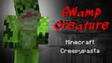 Minecraft Creepypasta | SWAMP CREATURE