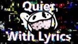 Quiet – FNF Lyrics
