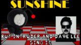 Sunshine But Intruder And Dave Lee Sing It | FNF Cover