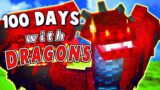 We Spent 100 Days Taming Dragons In Minecraft Wyrmroost