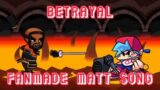 “Betryal” | Fanmade Vs Matt Song | Friday Night Funkin Mods | Custom Song