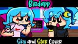 Birdapp but Sky & Star Sing It (ft. my voice) || FNF Skyverse Cover