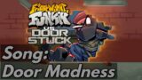 Door Madness | VS. DOOR STUCK! (FNF)