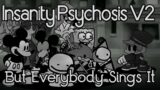 FNF BETADCIU – Insanity Psychosis V2 But Everybody Sings It + MIDI/FLP (BETADCIU/BETADCSI)
