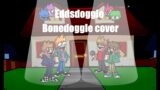FNF – Eddsdoggle(bonedoggle cover)