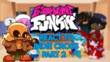 FNF React To Indie Cross Part 2