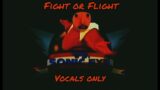 FNF Vs Sonic.exe 3.0 – Fight or Flight OST (vocals only) (Official Starved Song)