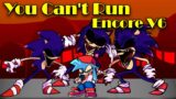 FNF | You Can't Run Encore V6 + Cutscenes – FANMADE  | VS Sonic.exe 2.5 | Mods/Hard/Encore |