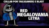Friday Night Funkin | "Red Megalovania / Megalovania Vermelha" Letra (Collab com @BLAST)