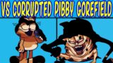 Friday Night Funkin' Vs Corrupted Pibby Gorefield | Come and Learn with Pibby!