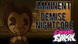 Imminent Demise (Nightcore) | Friday Night Funkin' Vs Bendy | Indie Cross