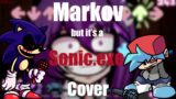 Markov but it's a Sonic.exe Cover (Friday Night Funkin')