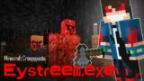 Minecraft Creepypasta | EYSTREEM.EXE