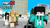 PART 10: "IF YOU LEAVE, LET'S BREAK UP, HEEKO": Minecraft Animation