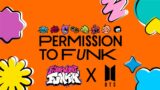 Permission to Funk (BTS FNF Cover Mod Showcase)