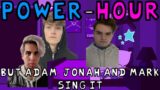 Power Hour But Adam, Jonah, And Mark Sing It | FNF Cover (READ DESC FOR CONTEXT)