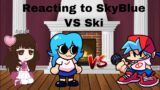 Reacting to SkyBlue VS Ski ~ Friday Night Funkin