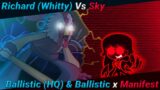 Richard (Whitty) Vs Sky / Ballistic (HQ) & Ballistic x Manifest [FNF Mashup]