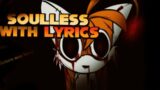 Soulless WITH LYRICS | Sonic.exe mod Cover | FRIDAY NIGHT FUNKIN' with Lyrics (Unfinished Song Ver)