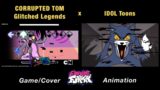 VS Glitched Legends Corrupted TOM | Tom & Jerry x Come Learn With Pibby x FNF Animation x GAME