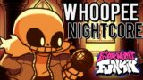 Whoopee (Nightcore) | Friday Night Funkin' Vs Sans