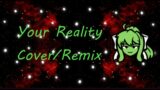 Your Reality FNF Remix/Cover