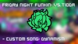 Dynamism | Friday Night Funkin: Vs Tioda | Custom Song