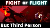 FIGHT or FLIGHT But Third Person – Friday Night Funkin' Mods