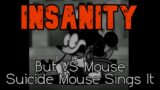 FNF Cover – Insanity But VS Mouse Suicide Mouse Sings It (FNF MOD/COVER)