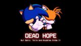 FNF: Dead Hope But Sonic, Tails, and Knuckles Sings It! (Cover)