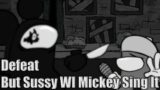 Friday Night Funkin : Defeat But Sussy WI Mickey And Sussy WI BoyFriend Sing It (FNF Cover)