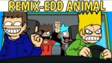 Friday Night Funkin'- BEST ANIMAL REMIX || ANIMAL REMIX-EDD || TORD, EDD, MATT & TOM || EDDSWORLD ||