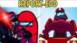 Friday Night Funkin'- CHALLENG-EDD BUT AMONG US CHARACTERS SING IT || REPORT-EDD END MIX || TORD BOT