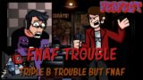 Friday Night Funkin' – Perfect Combo – FNAF Trouble (Triple B Trouble Cover) Mod [LORE]