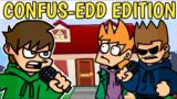 Friday Night Funkin'- SPECIAL CONFUSED EDDITION (DEMO) || EDDSWORLD SPECIAL MOD || TOM & MATT MISSED