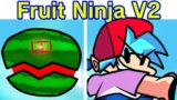 Friday Night Funkin' VS Fruit Ninja 2.0 Slicing Fruit & Watermelon (CANCELLED BUILD) (FNF MOD/BF/GF)
