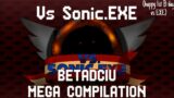 Friday Night Funkin' – vs Sonic.EXE, BETADCIU MEGA COMPILATION