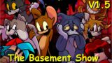 Friday Night Funkin':The Basement Show V1.5 UPDATE (VS Tom & Jerry) [FNF Mod/HARD/creepypasta]