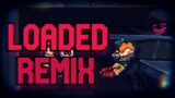 LOADED REMIX – Friday Night Funkin Corruption Takeover