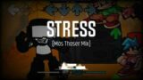 Stress [Mos Thoser Mix] – Friday Night Funkin'