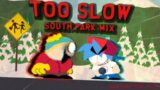 Too Slow SP Mix – FNF SOUTH_PARK.EXE OST