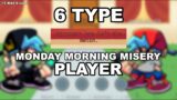 6 Type of MONDAY MORNING MISERY (Roblox FNF)