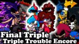 FNF | Final Triple – Triple Trouble Encore | Vs Sonic.exe v3 | Mods/Hard/Encore |