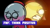 FNF: Think Positive