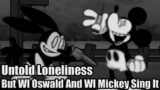 Friday Night Funkin : Untold Loneliness But WI Mickey Sing It (FNF Cover)