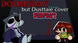 Friday Night Funkin' – Perfect Combo – DoomsDay but Dusttale cover (Fanmade) Mod [HARD]
