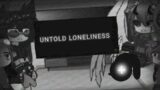 Gacha reacts to ( UNTOLD LONELINESS ) FNF